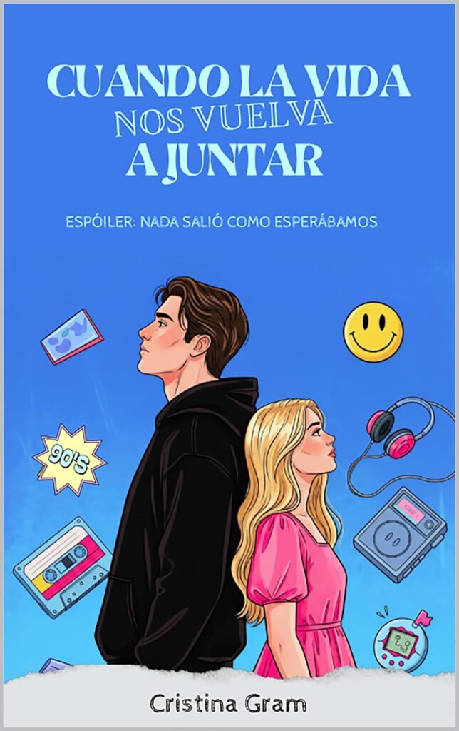 Cuando la vida nos vuelva a juntar